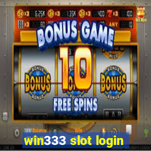 win333 slot login